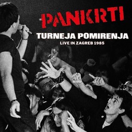 PANKRTI – TURNEJA POMIRENJA LIVE IN ZAGREB 1985 CD