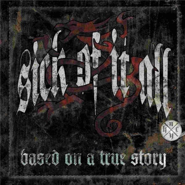 SICK OF IT ALL – BASED ON A TRUE STORY LP