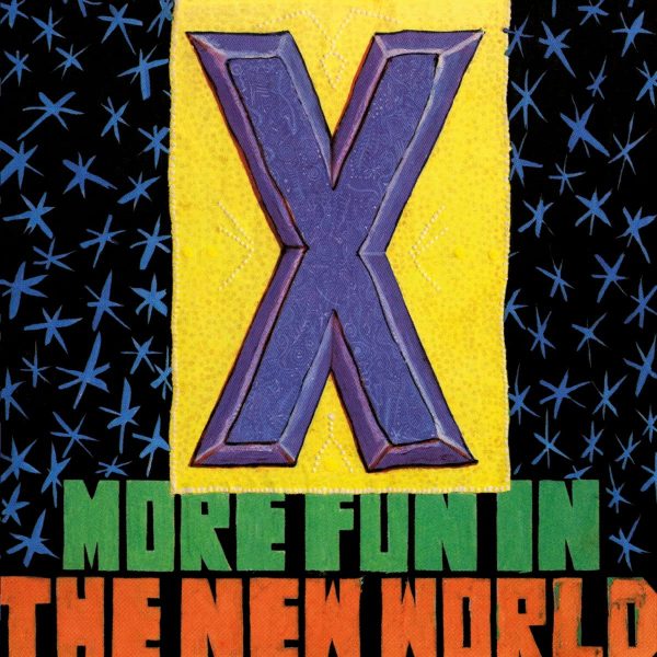 X – MORE FUN IN THE NEW WORLD CD