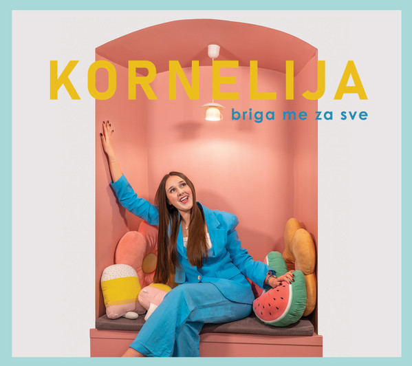 KORNELIJA – BRIGA ME ZA SVE CD