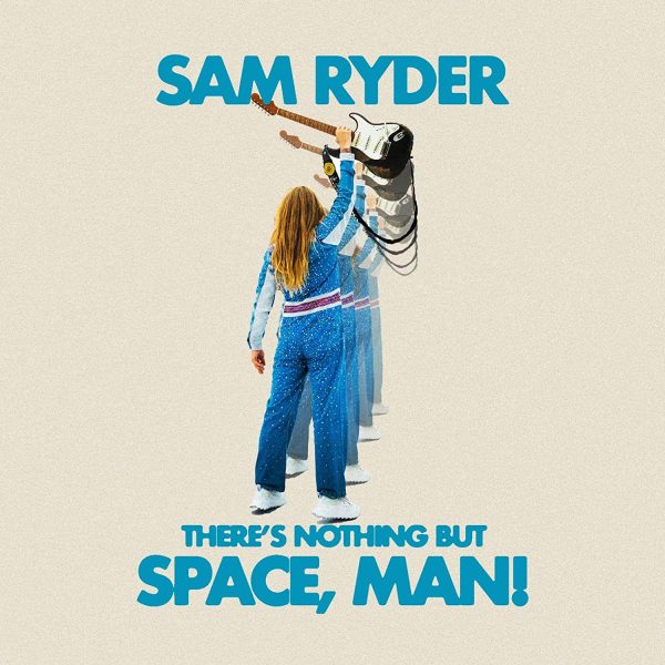 RYDER SAM – THERE’S NOTHING BUT SPACE, MAN ! LP