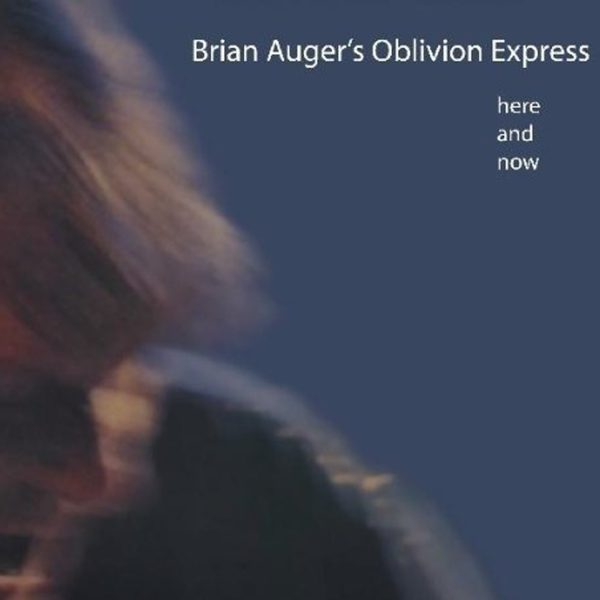 AUGER BRIAN & OBLIVION EXPRESS – HERE AND NOW/KEYS TO THE HEART RM (15/16)