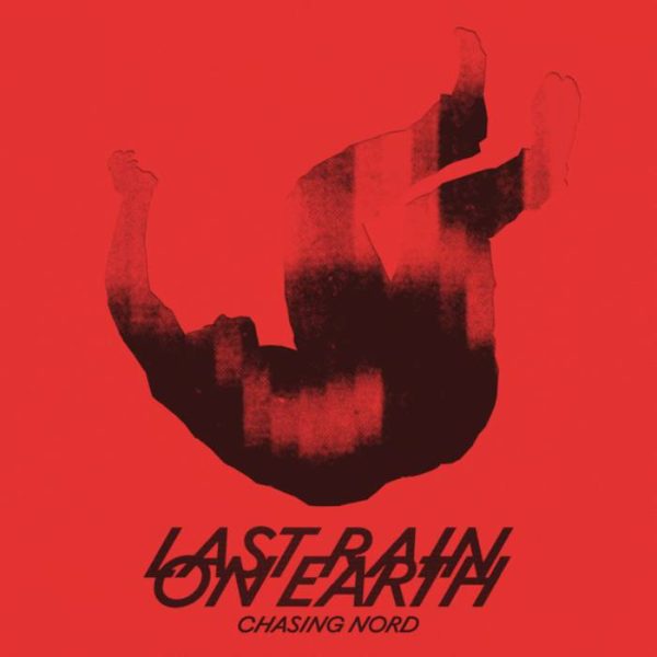 CHASING NORD – LAST RAIN ON EARTH CD