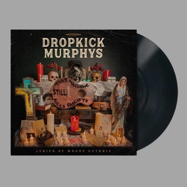 DROPKICK MURPHYS – THIS MACHINE STILL KILLS FASCISTS LP