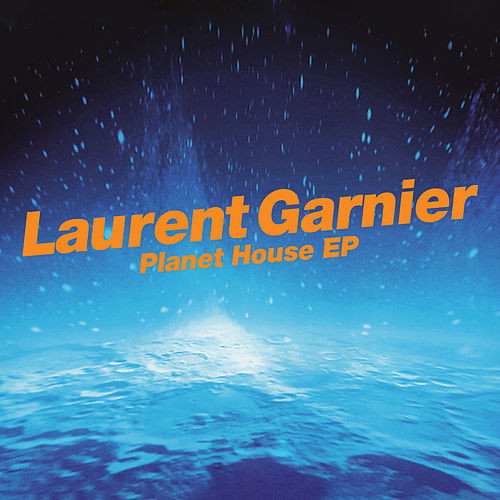 GARNIER LAURENT – PLANET HOUSE EP LP2
