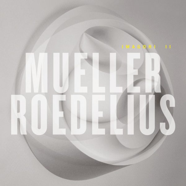 MUELLER/ROEDELIUS – IMAGORI II LP2