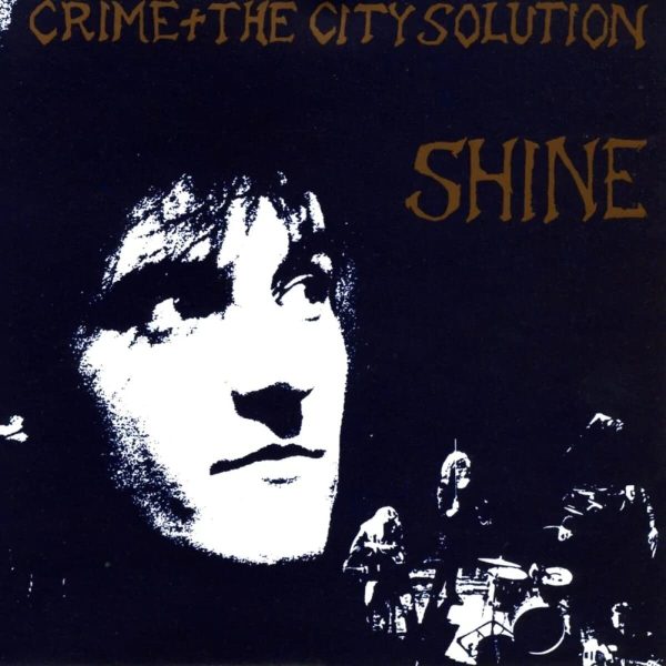 CRIME & CITY SOLUTION – SHINE limited gold vinyl LP
