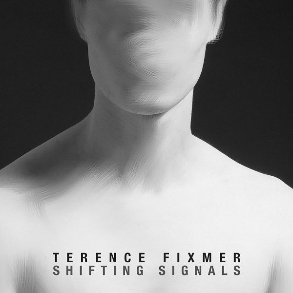 FIXMER TERENCE – SHIFTING SIGNALS LP