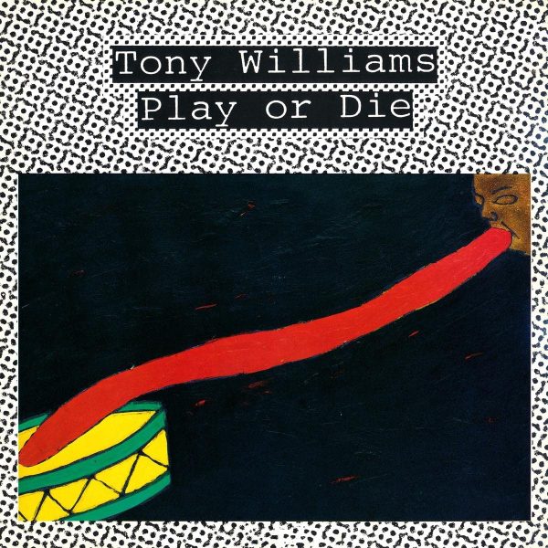 WILLIAMS TONY – PLAY OR DIE LP