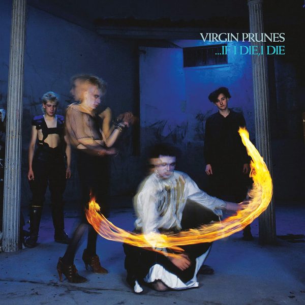 VIRGIN PRUNES – IF I DIE I DIE 40th anniversary clear vinyl LP