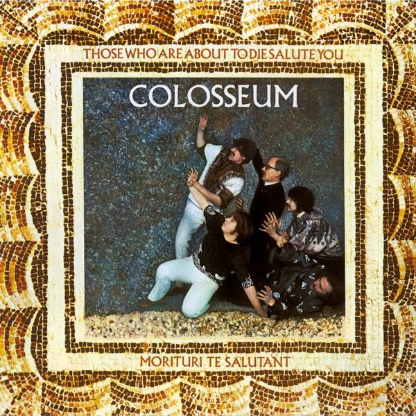COLOSSEUM – THOSE WHO ARE ABOUT TO DIO SALUTE YOU ltd gold vinyl LP