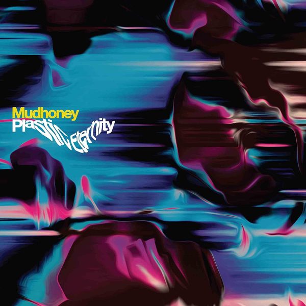 MUDHONEY – PLASTIC ETERNITY CD