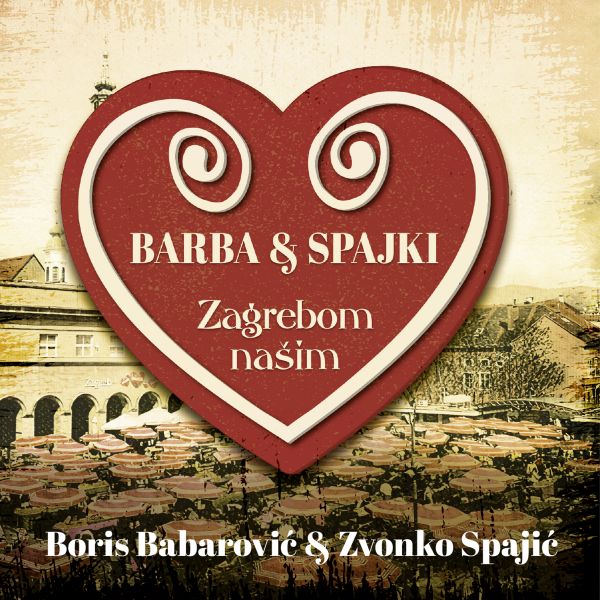 BARBARA & SPAJKI – ZAGREBOM NAŠIM CD