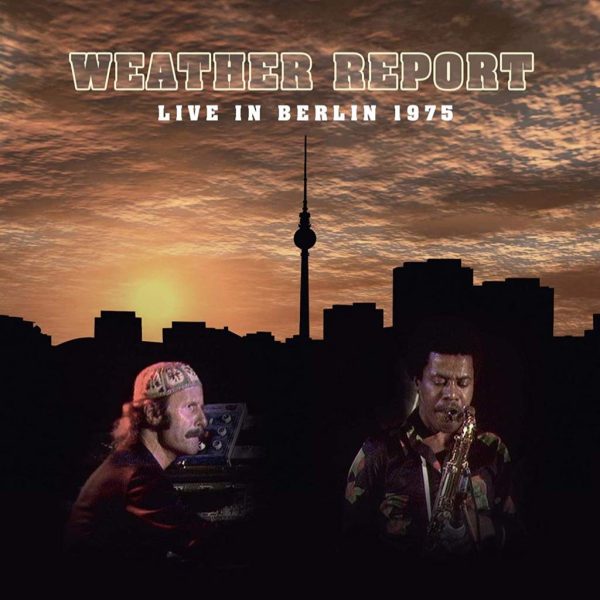 WEATHER REPORT – LIVE IN BERLIN 1975 CD2