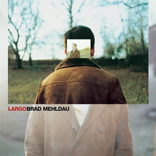 MEHLDAU BRAD – LARGO LP2
