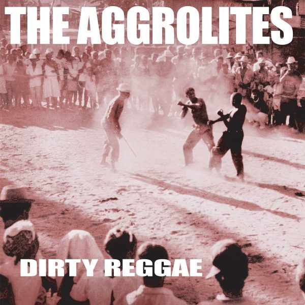 AGGROLITES – DIRTY REGGAE LP