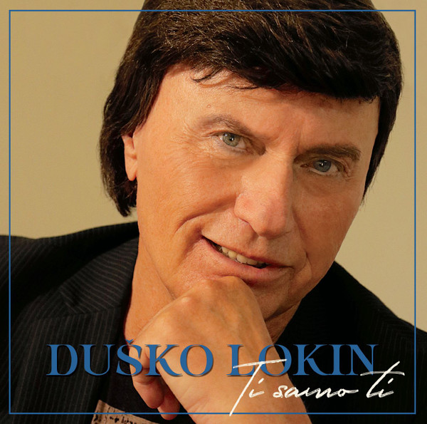 LOKIN DUŠKO – TI SAMO TI CD