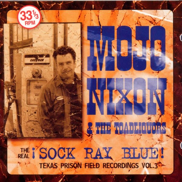 MOJO NIXON – SOCK RAY BLUE CD