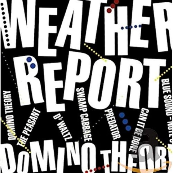 WEATHER REPORT – DOMINO THEORY CD