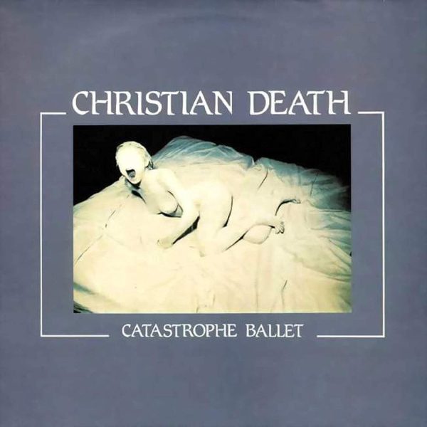 CHRISTIAN DEATH – CATASTROPHE BALLET CD