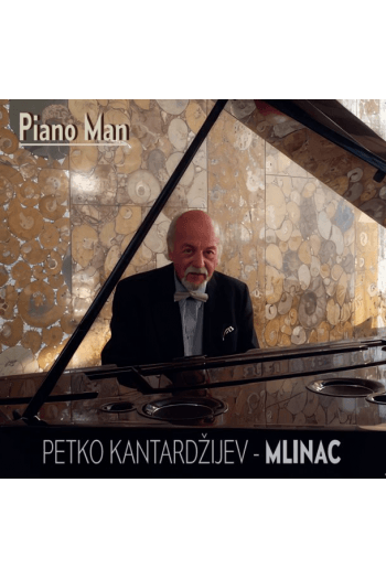 KANTARDŽIEV PETKO – PIANO MAN CD