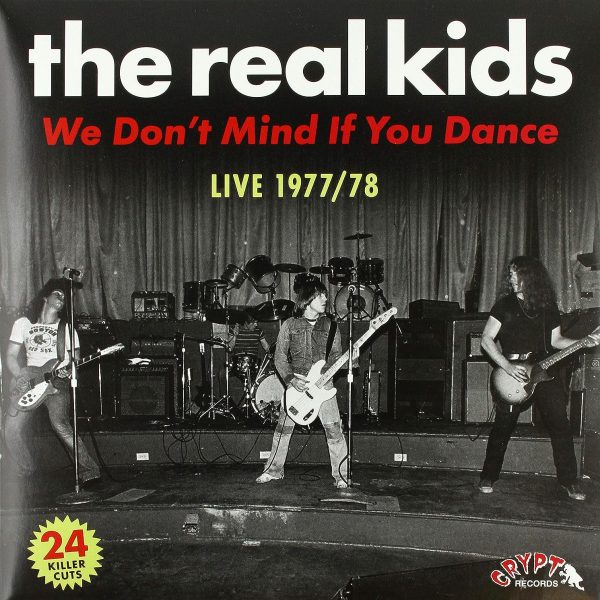 REAL KIDS – WE DON’T MIND IF YOU DANCE-LIVE 1977/78 LP2