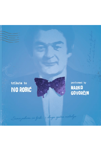 GOVORČIN MARKO – TRIBUTE TO IVO ROBIĆ CD