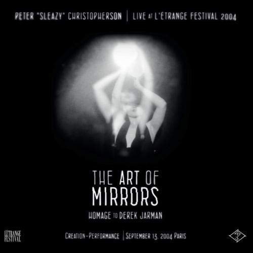 CHRISTOPHERSON PETER SLEAZY – ART OF MIRRORS-LIVE AT L’ETRANGE FESTIVAL 2004 CD