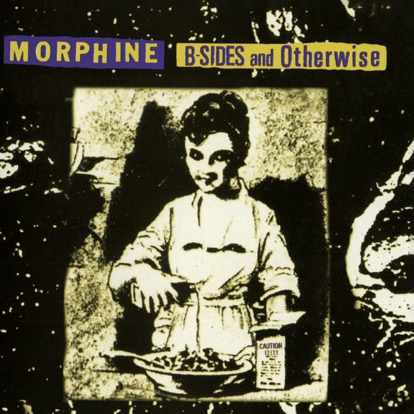 MORPHINE – B SIDES AND OTHERWISE CD