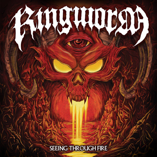 RINGWORM – SEEING THROUHG FIRE CD