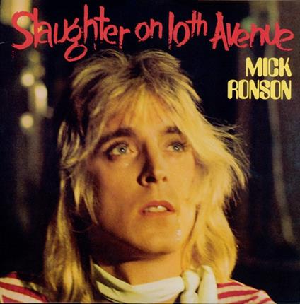 RONSON MICK – SLAUGHTER ON 10th AVENUE LP