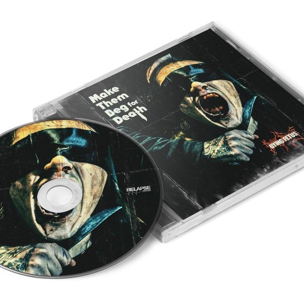 DYING FETUS – MAKE THEM BEG FOR DEATH CD