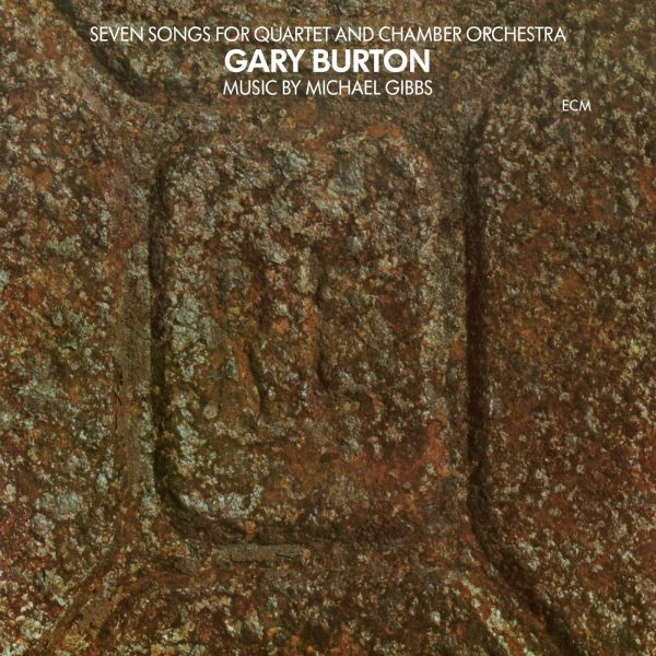 BURTON GARY – SEVEN SONGS FOR QUARTET AND CHAMBER ORCHESTRA LP