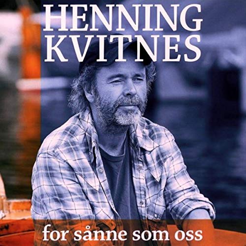 KVITNES HENNING – FOR SANNE SOM OSS LP