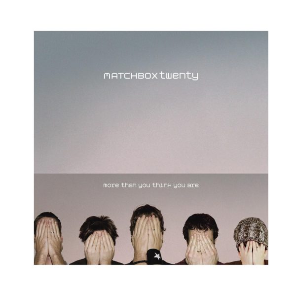 MATCHBOX TWENTY – MORE THAN YOU THINK YOU ARE LP2