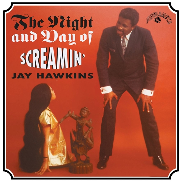 SCREAMIN’ JAY HAWKINS – NIGHT AND DAY OF… LP