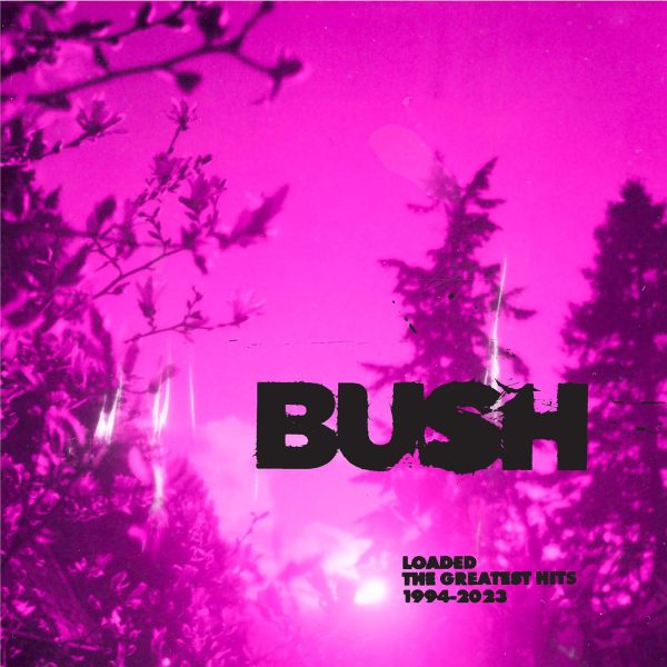 BUSH – LOADED-GREATEST HITS 1994-2023 CD