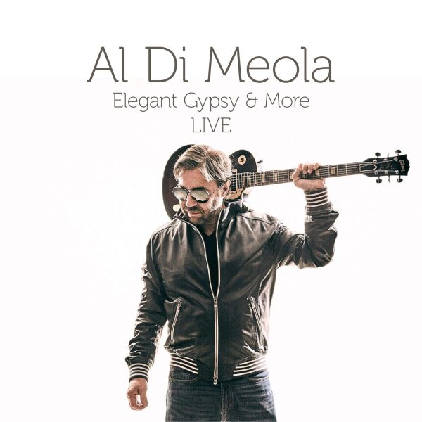 DI MEOLA AL – ELEGANT GYPSY & MORE LIVE LP2