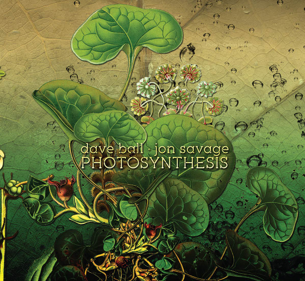 BALL DAVE/SAVAGE JON – PHOTOSYNTHESIS digi CD