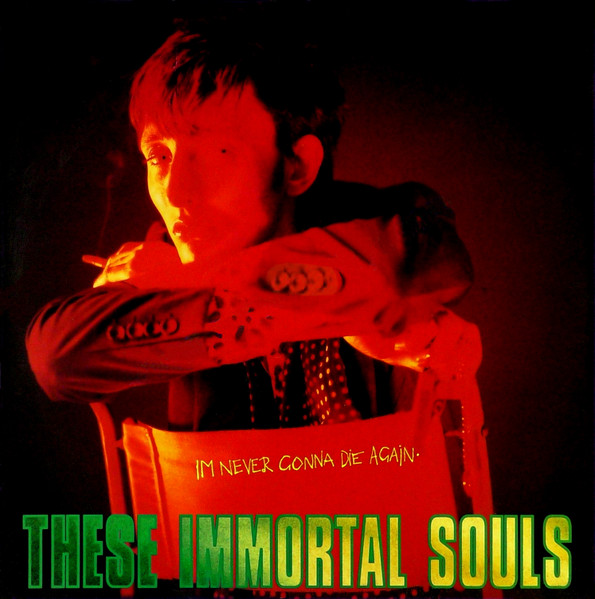 THESE IMMORTAL SOULS – I’M NEVER GONNA DIE AGAIN LP
