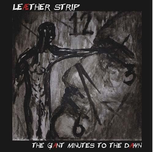 LEATHER STRIP – GIANT MINUTES TO THE DAWN CD