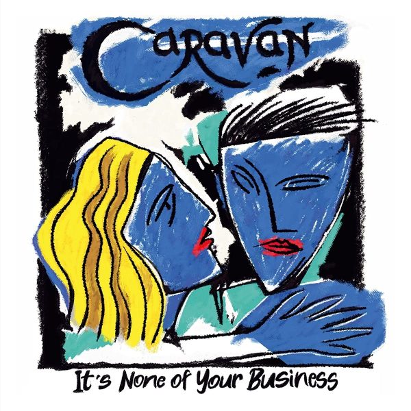 CARAVAN – IT’S NONE OF YOUR BUSINESS CD