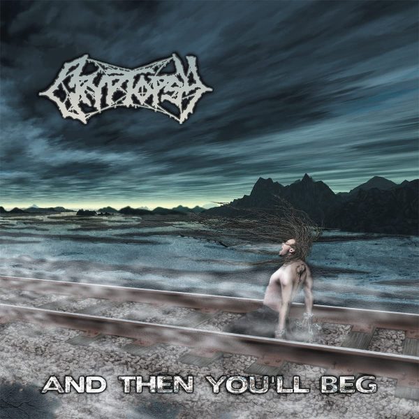 CRYPTOPSY – AND YOU WILL BEG CD
