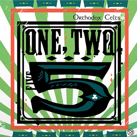 ORTHODOX CELTS – ONE TWO 5 ltd green vinyl LP