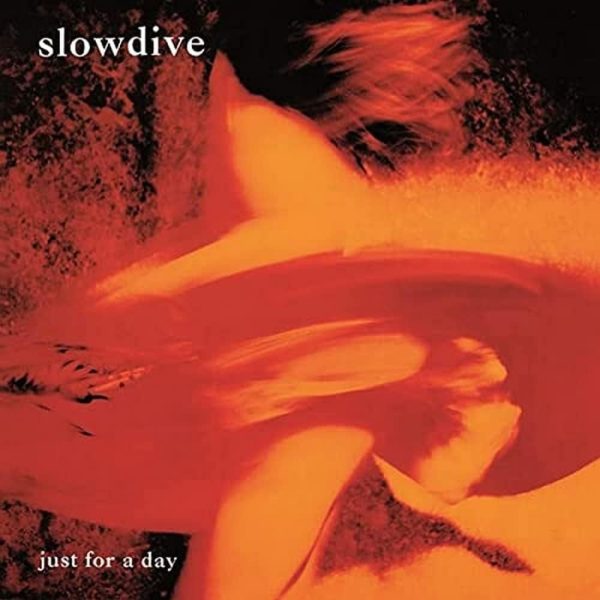 SLOWDIVE – JUST FOR A DAY LP