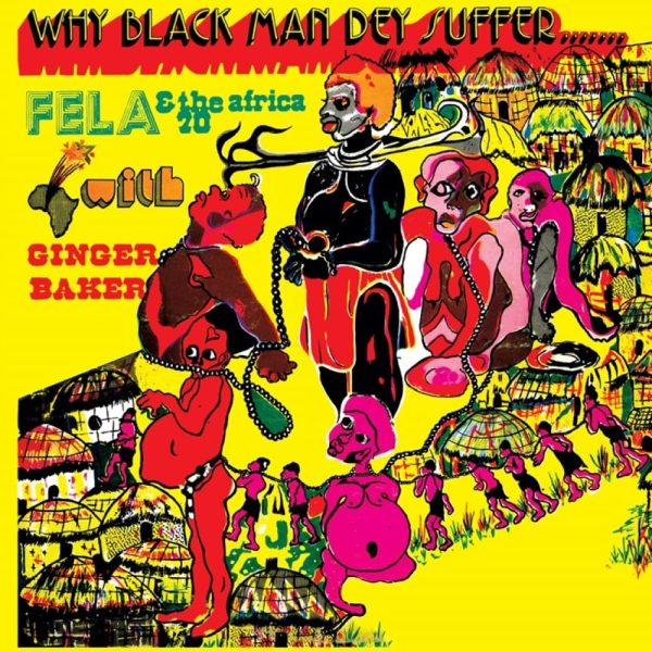 KUTI FELA – WHY BLACK MAN THEY SUFFER transparent yellow vinyl LP