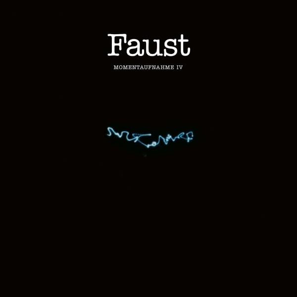 FAUST – MOMENTAUFNAHME IV LP
