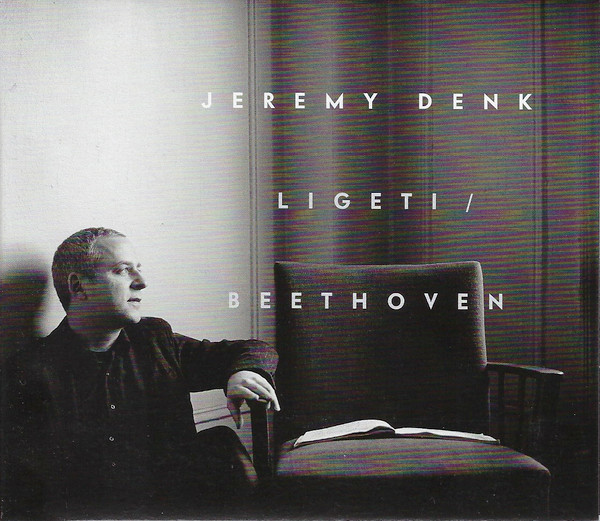 DENK JEREMY – LIGETI/BEETHOVEN