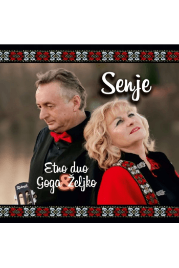 ETNO DUO GOGA & ŽELJKO – SENJE