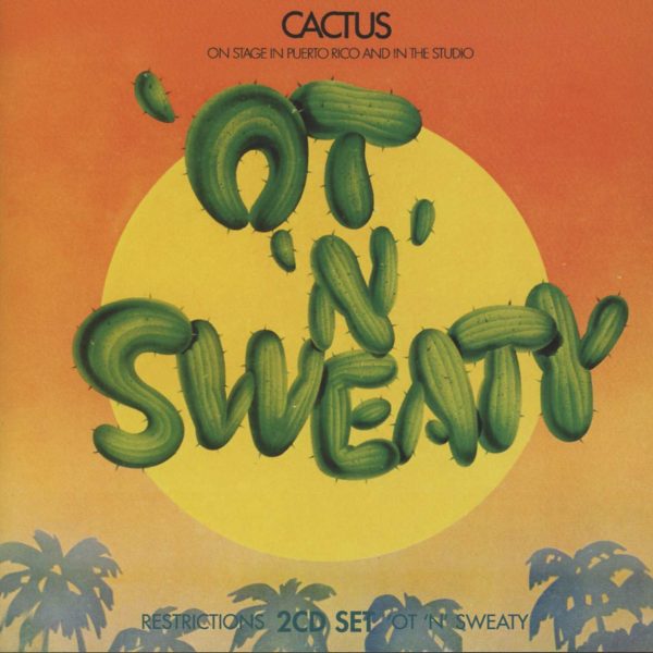 CACTUS – RESTRICTIONS/’OT ‘N’ SWEATY CD2